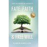 Fate, Faith & Free Will: The Alchemy of Anxiety