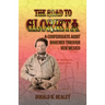 The Road to Glorieta: A Confederate Army Marches Through New Mexico