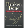 Broken Bone: A Football Story