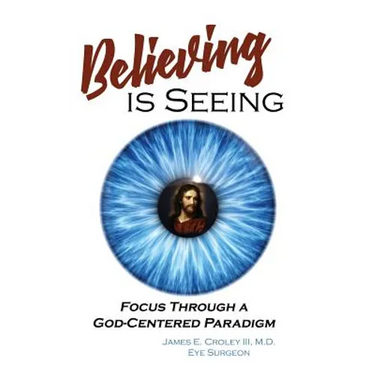Believing is Seeing: Focus Through a God-Centered Paradigm