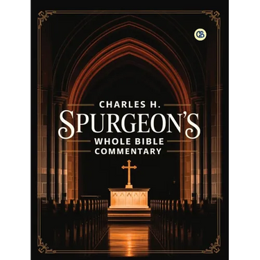 Charles H. Spurgeon's Whole Bible Commentary