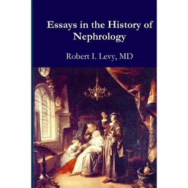Essays in the History of Nephrology