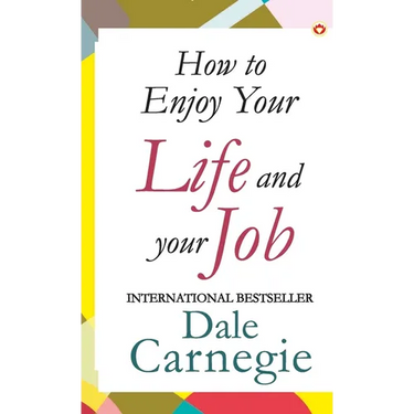 How to Enjoy Your Life and Job