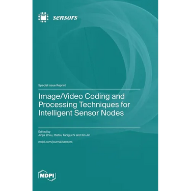 Image/Video Coding and Processing Techniques for Intelligent Sensor Nodes