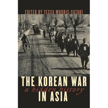 The Korean War in Asia: A Hidden History