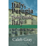 Italy, Perugia Travel Guide, Italy: Italy, Umbria, Perugia Tour