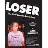 Loser: The Real Seattle Music Story: 20th Anniversary Edition