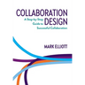 Collaboration Design: A Step-by-Step Guide to Successful Collaboration