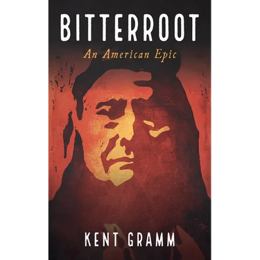 Bitterroot: An American Epic