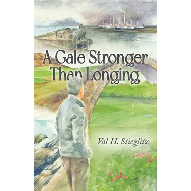 A Gale Stronger Than Longing: Or How to Play Golf in the Land of Memory