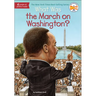 What Was the March on Washington?