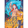 Fire and Wolves: A Tale of Etria