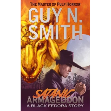 Satanic Armageddon: A Black Fedora Novel