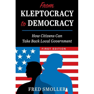 From Kleptocracy to Democracy: How Citizens Can Take Back Local Government