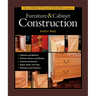 The Complete Illustrated Guide to Furniture & Cabinet Construction: 1,000+ Step-By-Step Photos and Diagrams