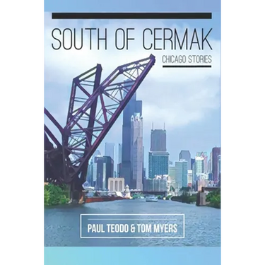 South of Cermak: Chicago Stories