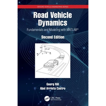 Road Vehicle Dynamics: Fundamentals and Modeling with MATLAB(R)