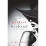 The Perfect Husband (A Jessie Hunt Psychological Suspense Thriller-Book Twenty-Two)