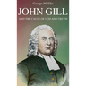 John Gill and the Cause of God and Truth