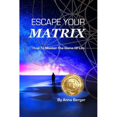 Escape Your Matrix: How To Master The Game Of Life