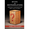 Myths & Mistranslations: Unpacking 70 Misconceptions About God and the Bible
