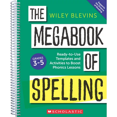 The Megabook of Spelling: Grades 3-5: Ready-To-Use Templates and Activities to Boost Word Study Lessons