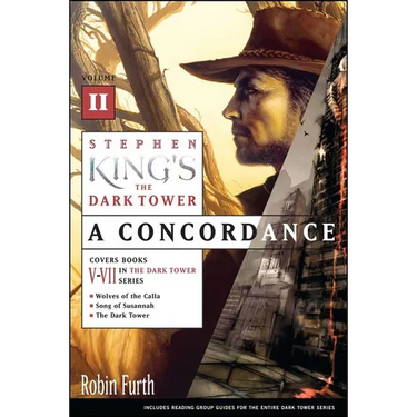 Stephen King's the Dark Tower: A Concordance, Volume II