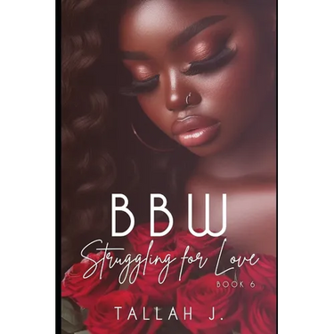 BBW Struggling for Love 6: The Finale: A Hood Love Story