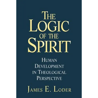 The Logic of the Spirit: Human Development in Theological Perspective