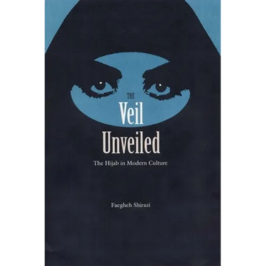 The Veil Unveiled: The Hijab in Modern Culture