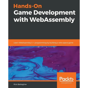 Hands-On Game Development with WebAssembly