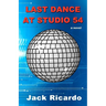 Last Dance at Studio 54