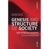 Genesis and Structure of Society: Essay on Practical Philosophy