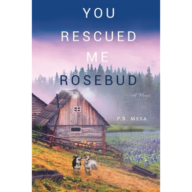 You Rescued Me Rosebud