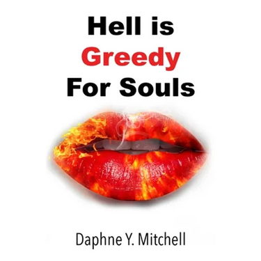 Hell is Greedy For Souls