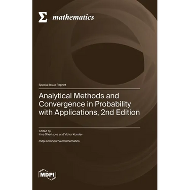 Analytical Methods and Convergence in Probability with Applications, 2nd Edition