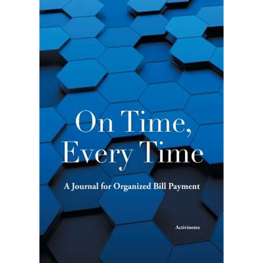 On Time, Every Time: A Journal for Organized Bill Payment