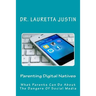 Parenting Digital Natives: What Parents Can Do About The Dangers Of Social Media