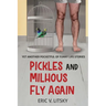 Pickles and Milhous Fly Again: Yet another pocketful of funny life stories