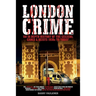London Crime: An in-depth history of the geezers, the gangs and the major heists in the UK 1930s - present day