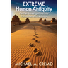 Extreme Human Antiquity: Further Investigations Into Forbidden Archeology
