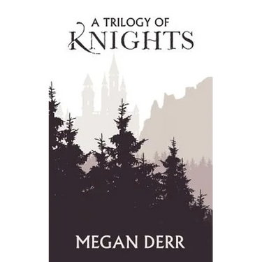 A Trilogy of Knights