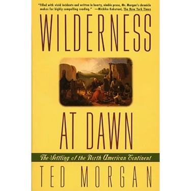 Wilderness at Dawn: The Settling of the North American Continent