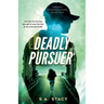 Deadly Pursuer