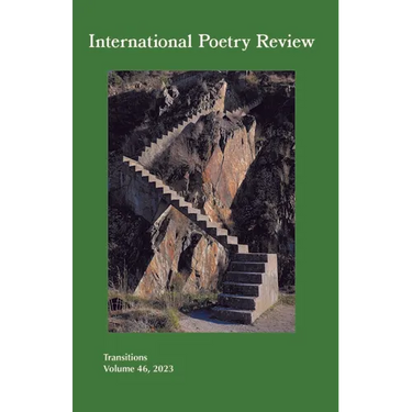 International Poetry Review: Transitions, Volume 46, 2023