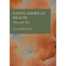 Native American Health: Then and Now