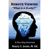 Remote Viewing, What is it Really?