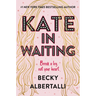 Kate in Waiting