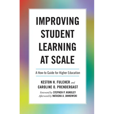 Improving Student Learning at Scale: A How-To Guide for Higher Education