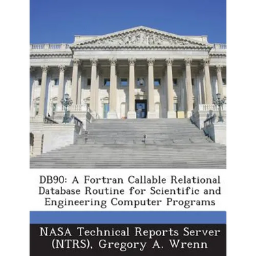 Db90: A Fortran Callable Relational Database Routine for Scientific and Engineering Computer Programs